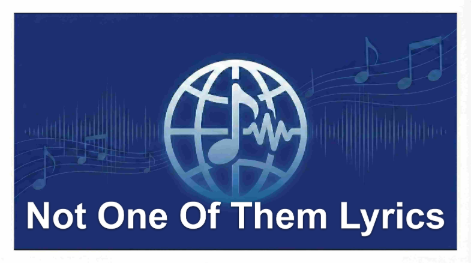 Not One Of Them Lyrics – Hunxho | Not One Of Them