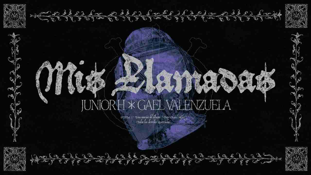 MI$ LLAMADA$ Lyrics English Translation – Junior H, Gael Valenzuela